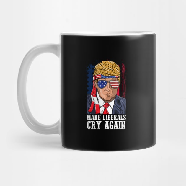 Make Liberals Cry Again Donald Trump 2020 For Men Women by BUBLTEES